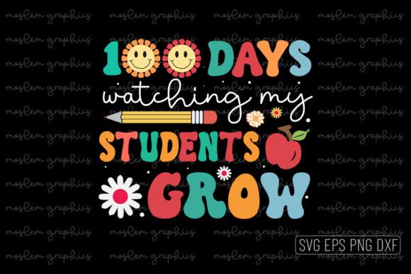 100 Days Watching My Students Grow - SVG Graphics
