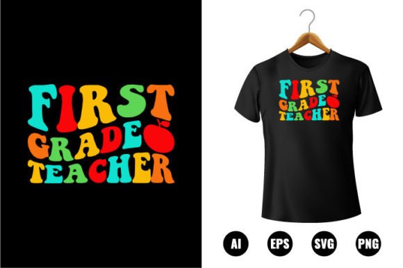 1st Grade Teacher T-shirt Design: Graphics & T-Shirt Designs