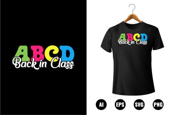 ABCD Back in Class Graphics & T-Shirt Designs