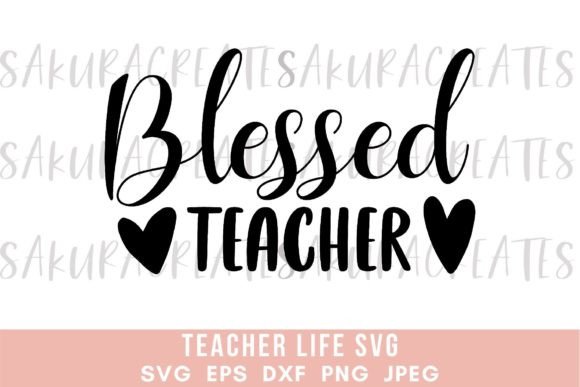 Blessed Teacher Quote Graphics for Crafts