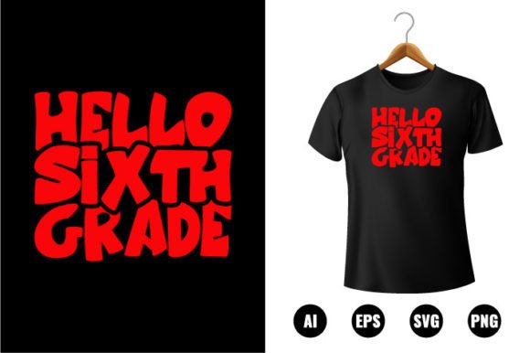 Hello 6th Grade T-shirt Design