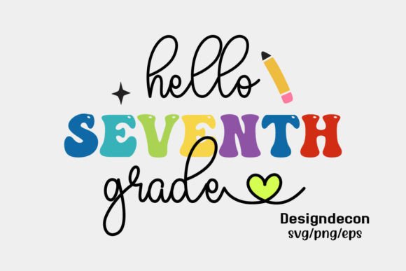 Hello Seventh Grade Retro SVG: Graphics for Crafts