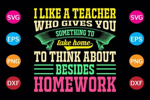 I Like a Teacher Who Gives You Something — Graphics & Crafts