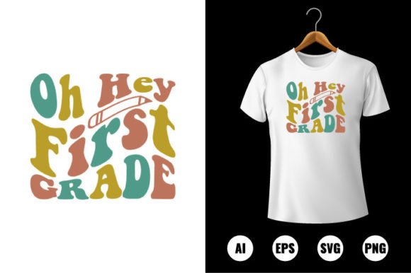Oh Hey 1st Grade Graphics & T-Shirt Designs