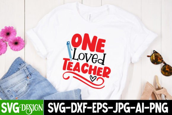 One Loved Teacher SVG Cut File: Graphics & T-Shirt Designs