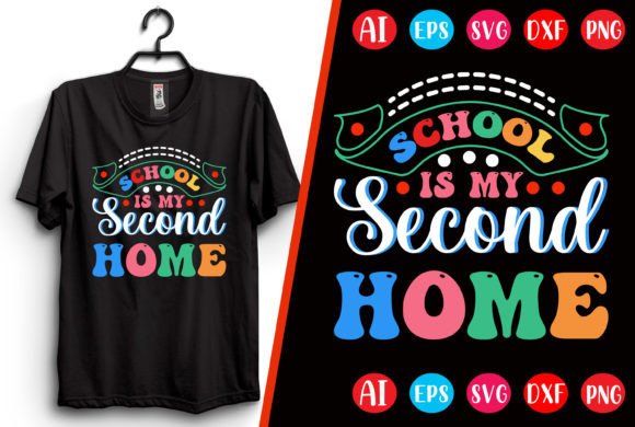 School is My Second Home T-Shirt Design Graphics