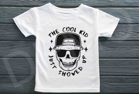 The Cool Kid Just Showed Up SVG: Graphics for Bold T-Shirt Designs